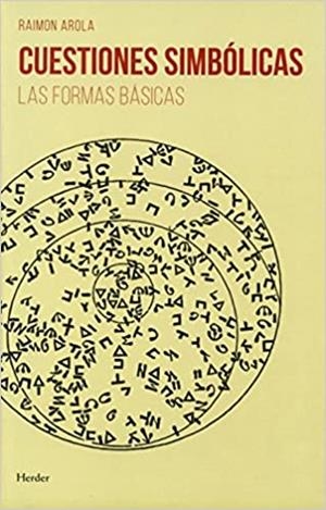 CUESTIONES SIMBÓLICAS.LAS FORMAS BÁSICAS | 9788425437717 | AROLA,RAIMON | Llibreria Geli - Llibreria Online de Girona - Comprar llibres en català i castellà