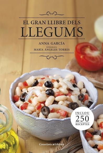 EL GRAN LLIBRE DELS LLEGUMS | 9788490343692 | GARCIA,ANNA | Libreria Geli - Librería Online de Girona - Comprar libros en catalán y castellano