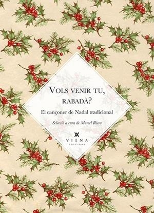 VOLS VENIR TU,RABADÀ? EL CANÇONER TRADICIONAL DE NADAL | 9788483308561 | Llibreria Geli - Llibreria Online de Girona - Comprar llibres en català i castellà