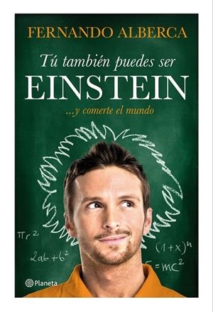 TÚ TAMBIÉN PUEDES SER EINSTEIN | 9788408147466 | ALBERCA,FERNANDO | Llibreria Geli - Llibreria Online de Girona - Comprar llibres en català i castellà