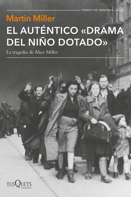 EL AUTÉNTICO  DRAMA DEL NIÑO DOTADO.LA TRAGEDIA DE ALICE MILLER | 9788490661895 | MILLER,MARTIN | Llibreria Geli - Llibreria Online de Girona - Comprar llibres en català i castellà