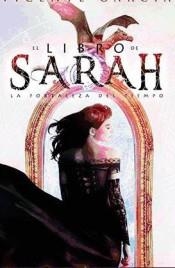 EL LIBRO DE SARAH.LA FORTALEZA DEL TIEMPO | 9788416436224 | GARCÍA,VICENTE | Libreria Geli - Librería Online de Girona - Comprar libros en catalán y castellano