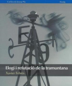 ELOGI I REFUTACIÓ DE LA TRAMUNTANA | 9788415808299 | FEBRÉS,XAVIER | Libreria Geli - Librería Online de Girona - Comprar libros en catalán y castellano