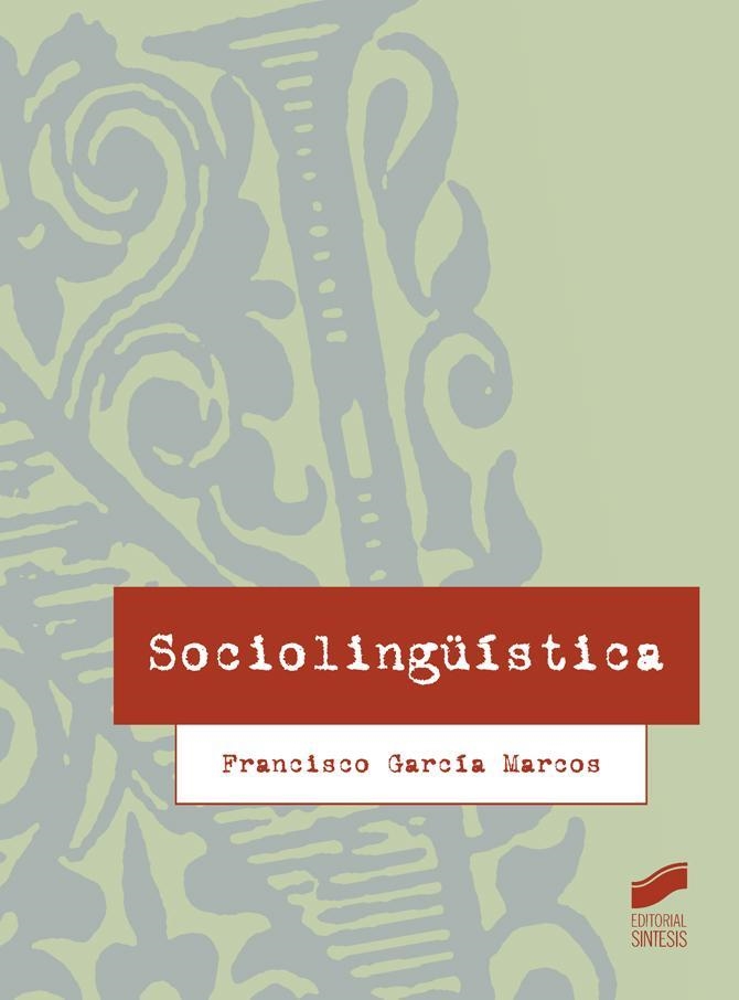 SOCIOLINGÜÍSTICA | 9788490772119 | GARCÍA MARCOS,FRANCISCO | Libreria Geli - Librería Online de Girona - Comprar libros en catalán y castellano