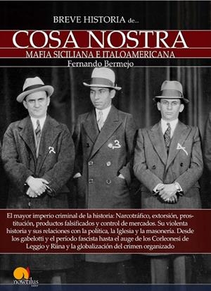 BREVE HISTORIA DE COSA NOSTRA | 9788499677422 | BERMEJO MARCOS,FERNANDO | Llibreria Geli - Llibreria Online de Girona - Comprar llibres en català i castellà