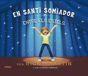 EN SANTI SOMIADOR ENTRE ELS ESTELS | 9788416434145 | MARTIN,RICKY | Libreria Geli - Librería Online de Girona - Comprar libros en catalán y castellano