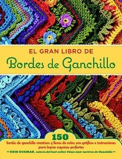 EL GRAN LIBRO DE BORDES DE GANCHILLO | 9788498745023 | ECKMAN,EDIE | Libreria Geli - Librería Online de Girona - Comprar libros en catalán y castellano