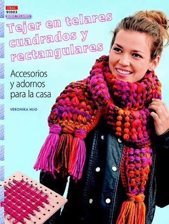 TEJER EN TELARES CUADRADOS Y RECTANGULARES | 9788498744996 | HUG,VERONIKA | Llibreria Geli - Llibreria Online de Girona - Comprar llibres en català i castellà