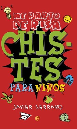 CHISTES PARA NIÑOS | 9788490604656 | SERRANO,JAVIER | Libreria Geli - Librería Online de Girona - Comprar libros en catalán y castellano