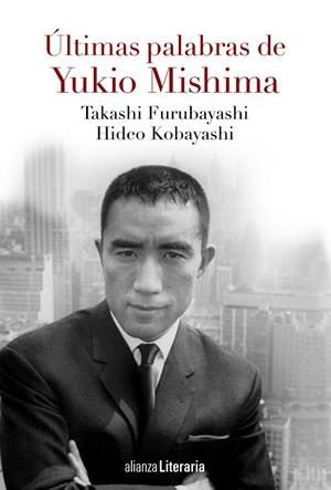 ÚLTIMAS PALABRAS DE YUKIO MISHIMA | 9788491041597 | KOBAYASHI,HIDEO/FURUBAYASHI,TAKASHI | Llibreria Geli - Llibreria Online de Girona - Comprar llibres en català i castellà
