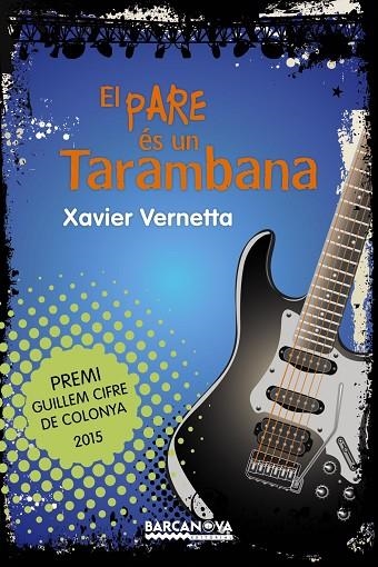 EL PARE ÉS UN TARAMBANA | 9788448938604 | VERNETTA,XAVIER | Libreria Geli - Librería Online de Girona - Comprar libros en catalán y castellano