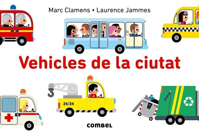 VEHICLES DE LA CIUTAT | 9788491010104 | CLAMENS,MARC/JAMMES,LAURENCE | Llibreria Geli - Llibreria Online de Girona - Comprar llibres en català i castellà