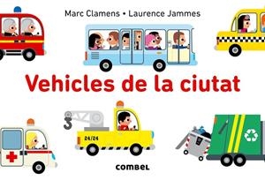 VEHICLES DE LA CIUTAT | 9788491010104 | CLAMENS,MARC/JAMMES,LAURENCE | Llibreria Geli - Llibreria Online de Girona - Comprar llibres en català i castellà