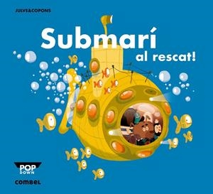 SUBMARÍ AL RESCAT! | 9788498259933 | JULVE&COPONS | Llibreria Geli - Llibreria Online de Girona - Comprar llibres en català i castellà