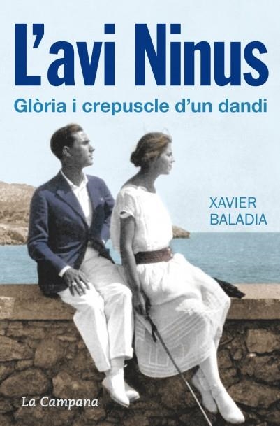 L'AVI NINUS.GLÒRIA I CREPUSCLE D'UN DANDI | 9788416457106 | BALADIA,XAVIER | Libreria Geli - Librería Online de Girona - Comprar libros en catalán y castellano