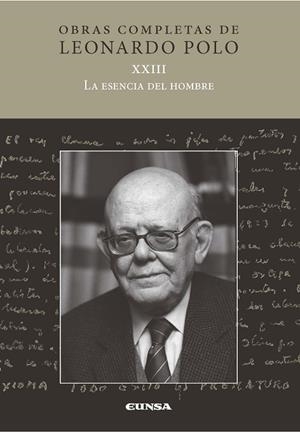 OBRAS COMPLETAS DE LEONARDO POLO XXIII.LA ESENCIA DEL HOMBRE | 9788431330910 | POLO,LEONARDO | Llibreria Geli - Llibreria Online de Girona - Comprar llibres en català i castellà