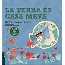 LA TERRA ÉS CASA MEVA.CANÇONS PER AL COR I LA MENT | 9788447930401 | SERRA LÓPEZ,LIDIA | Llibreria Geli - Llibreria Online de Girona - Comprar llibres en català i castellà