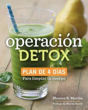 OPERACIÓN DETOX.PLAN DE 4 DÍAS PARA LIMPIAR TU CUERPO (TD) | 9788416449019 | MARTIN,SHAUNA R. | Llibreria Geli - Llibreria Online de Girona - Comprar llibres en català i castellà