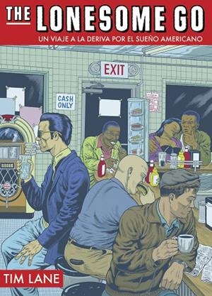 THE LONESOME GO.UN VIAJE A LA DERIVA POR EL SUEÑO AMERICANO | 9788494332647 | LANE,TIM | Llibreria Geli - Llibreria Online de Girona - Comprar llibres en català i castellà