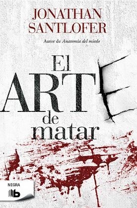 EL ARTE DE MATAR | 9788490701539 | SANTLOFER,JONATHAN | Libreria Geli - Librería Online de Girona - Comprar libros en catalán y castellano
