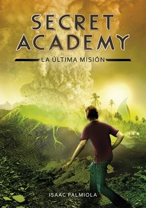 SECRET ACADEMY-5.LA ÚLTIMA MISIÓN (TD) | 9788490434871 | PALMIOLA,ISAAC | Llibreria Geli - Llibreria Online de Girona - Comprar llibres en català i castellà