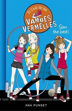 EL CLUB DE LES VAMBES VERMELLES-4.SOM THE BEST! | 9788490435427 | PUNSET,ANA | Llibreria Geli - Llibreria Online de Girona - Comprar llibres en català i castellà