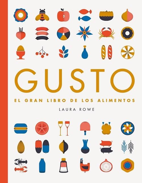 GUSTO.EL GRAN LIBRO DE LOS ALIMENTOS | 9788416489008 | ROWE,LAURA | Libreria Geli - Librería Online de Girona - Comprar libros en catalán y castellano