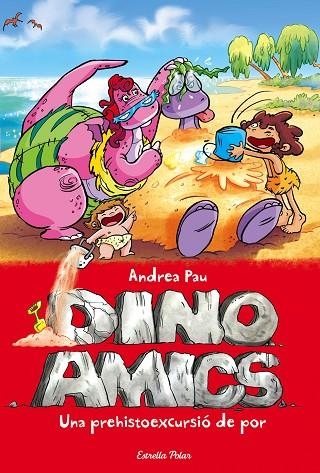DINOAMICS-8.UNA PREHISTOEXCURSIÓ DE POR | 9788416519576 | PAU,ANDREA | Llibreria Geli - Llibreria Online de Girona - Comprar llibres en català i castellà