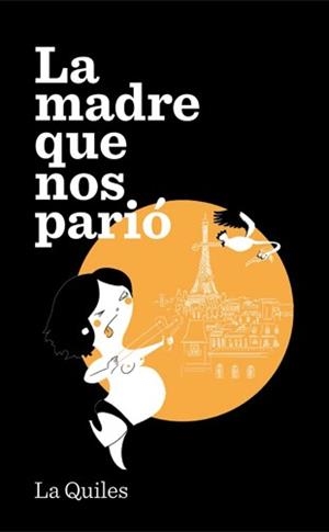 LA MADRE QUE NOS PARIÓ | 9788494386015 | LA QUILES | Libreria Geli - Librería Online de Girona - Comprar libros en catalán y castellano
