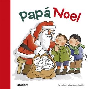 PAPÁ NOEL | 9788424656607 | SALA I VILA,CARLES/CALAFELL,ROSER | Libreria Geli - Librería Online de Girona - Comprar libros en catalán y castellano