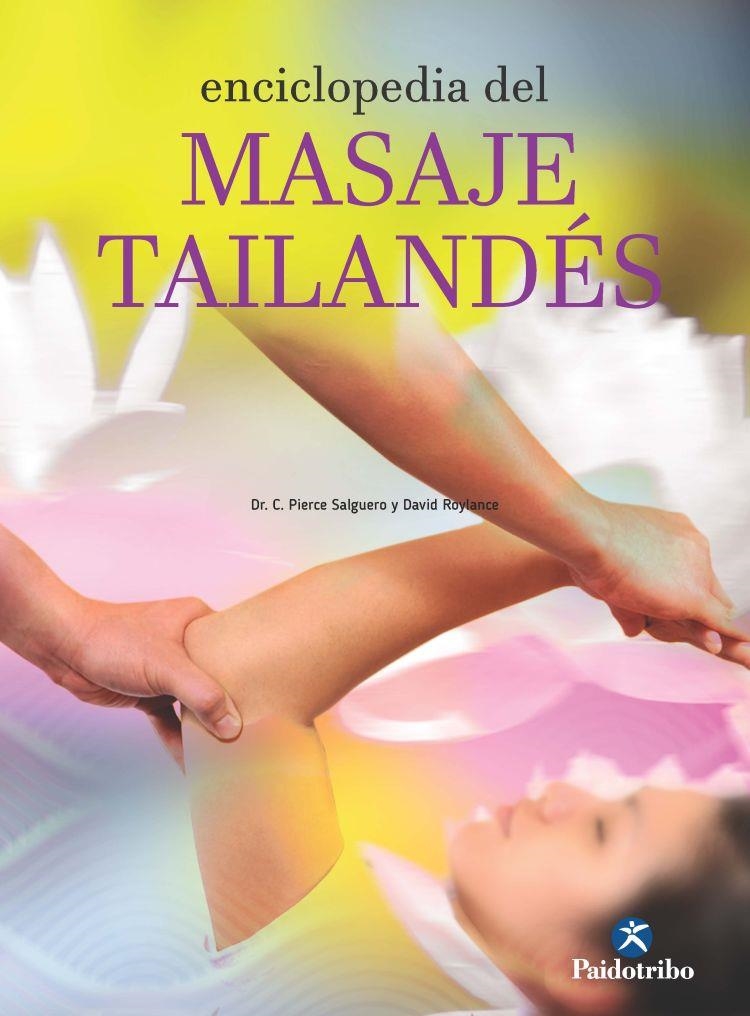ENCICLOPEDIA DEL MASAJE TAILANDÉS | 9788499105321 | SALGUERO,DR.C.PIERCE/ROYLANCE,DAVID | Libreria Geli - Librería Online de Girona - Comprar libros en catalán y castellano