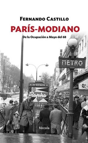 PARÍS-MODIANO.DE LA OCUPACIÓN A MAYO DEL 68 | 9788416247547 | CASTILLO,FERNANDO | Libreria Geli - Librería Online de Girona - Comprar libros en catalán y castellano