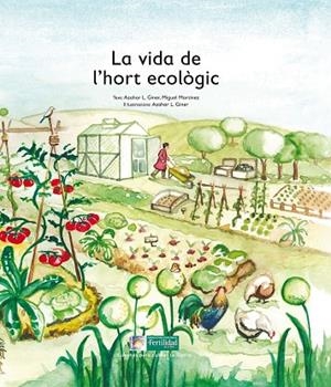 LA VIDA DE L'HORT ECOLÒGIC | 9788494369339 | LÓPEZ DE LOS MONTEROS GINER,AZAHAR/MARTÍNEZ,MIGUEL | Llibreria Geli - Llibreria Online de Girona - Comprar llibres en català i castellà