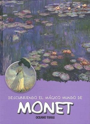 DESCUBRIENDO EL MÁGICO MUNDO DE MONET | 9786077356707 | Libreria Geli - Librería Online de Girona - Comprar libros en catalán y castellano