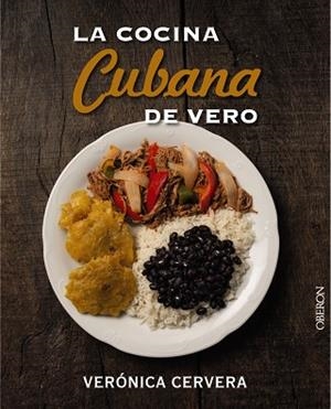 LA COCINA CUBANA DE VERO | 9788441536760 | CERVERA,VERÓNICA | Llibreria Geli - Llibreria Online de Girona - Comprar llibres en català i castellà
