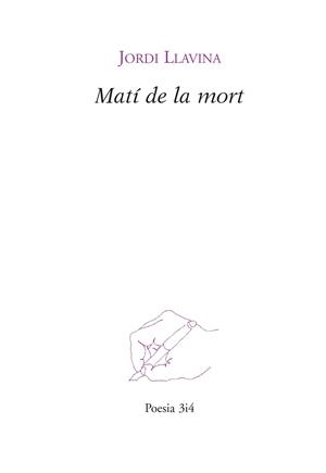 MATÍ DE LA MORT | 9788475029788 | LLAVINA,JORDI | Llibreria Geli - Llibreria Online de Girona - Comprar llibres en català i castellà