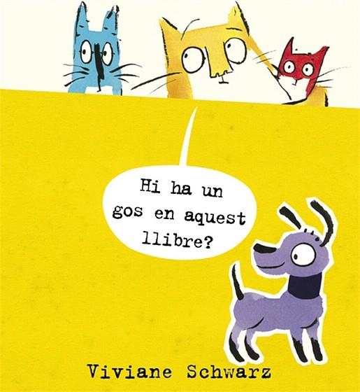 HI HA UN GOS EN AQUEST LLIBRE? | 9788494361913 | SCHWARZ, VIVIANE | Libreria Geli - Librería Online de Girona - Comprar libros en catalán y castellano