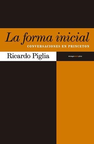 LA FORMA INICIAL | 9788416358267 | PIGLIA,RICARDO | Llibreria Geli - Llibreria Online de Girona - Comprar llibres en català i castellà