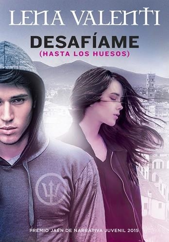 DESAFÍAME(HASTA LOS HUESOS) | 9788490434802 | VALENTI,LENA | Llibreria Geli - Llibreria Online de Girona - Comprar llibres en català i castellà