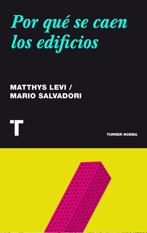 POR QUÉ SE CAEN LOS EDIFICIOS | 9788415832188 | LEVY,MATTHYS/SALVADORI,MARIO | Libreria Geli - Librería Online de Girona - Comprar libros en catalán y castellano