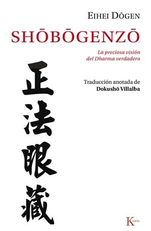 SHÔBÔGENZÔ.LA PRECIOSA VISIÓN DEL DHARMA VERDADERO | 9788499884653 | DÔGEN,EIHEI | Llibreria Geli - Llibreria Online de Girona - Comprar llibres en català i castellà