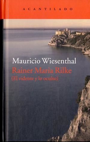 RAINER MARIA RILKE(EL VIDENTE Y LO OCULTO) | 9788416011780 | WIESENTHAL,MAURICIO | Libreria Geli - Librería Online de Girona - Comprar libros en catalán y castellano