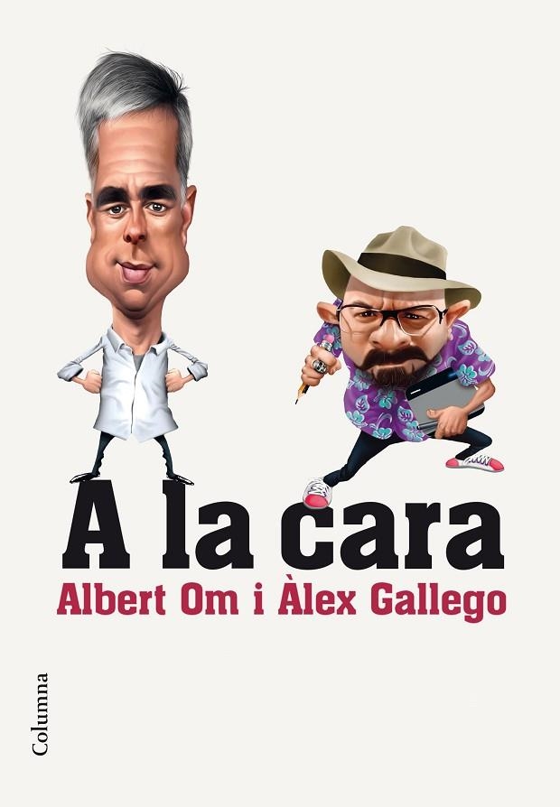 A LA CARA.RETRATS QUE ENS RETRATEN (TD) | 9788466420297 | OM,ALBERT/GALLEGO,ÀLEX/CAPDEVILA,CARLES (PRÒLEG) | Libreria Geli - Librería Online de Girona - Comprar libros en catalán y castellano