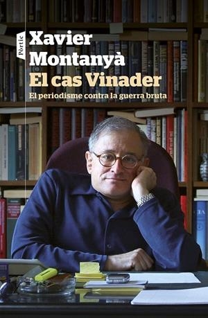 EL CAS VINADER.EL PERIODISME CONTRA LA GUERRA BRUTA | 9788498093421 | MONTANYÀ,XAVIER | Llibreria Geli - Llibreria Online de Girona - Comprar llibres en català i castellà
