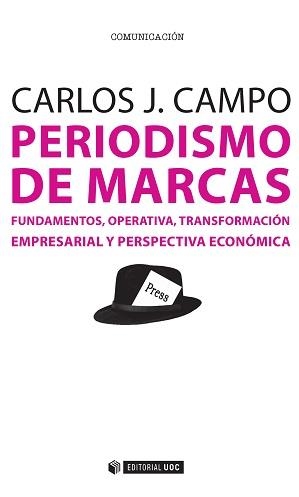 PERIODISMO DE MARCAS.FUNDAMENTOS,OPERATIVA,TRANSFORMACIÓN EMPRESARIAL Y PERSPECTIVA ECONÓMICA | 9788490649244 | CAMPO,CARLOS J. | Llibreria Geli - Llibreria Online de Girona - Comprar llibres en català i castellà