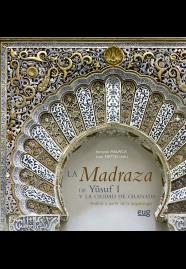 LA MADRAZA DE YUSUF I Y LA CIUDAD DE GRANADA | 9788433857392 | MALPICA,ANTONIO/MATTEI,LUCA | Libreria Geli - Librería Online de Girona - Comprar libros en catalán y castellano