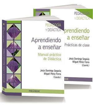 APRENDIENDO A ENSEÑAR.MANUAL PRÁCTICO DE DIDÁCTICA | 9788436834765 | DOMINGO SEGOVIA,JESÚS/PÉREZ FERRA,MIGUEL (COORDS.) | Libreria Geli - Librería Online de Girona - Comprar libros en catalán y castellano