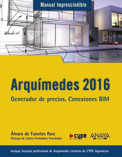 ARQUÍMEDES 2016.GENERADOR DE PRECIOS.CONEXIONES BIM | 9788441537217 | DE FUENTES RUIZ,ÁLVARO | Libreria Geli - Librería Online de Girona - Comprar libros en catalán y castellano