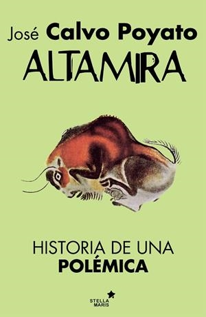 ALTAMIRA.HISTORIA DE UNA POLÉMICA | 9788416541225 | CALVO POYATO,JOSÉ | Llibreria Geli - Llibreria Online de Girona - Comprar llibres en català i castellà