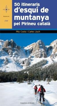 50 ITINERARIS D'ESQUÍ DE MUNTANYA PEL PIRINEU CATALÀ | 9788490343784 | COSTA,PITO/LLUCH,CARLES | Libreria Geli - Librería Online de Girona - Comprar libros en catalán y castellano